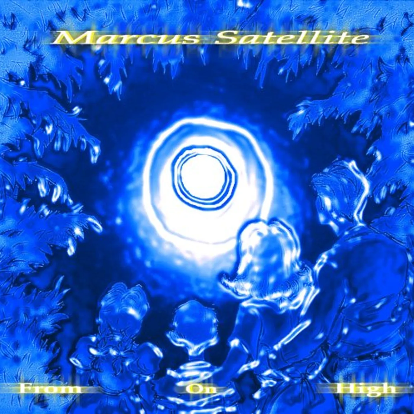 Marcus Satellite FROM ON HIGH CD