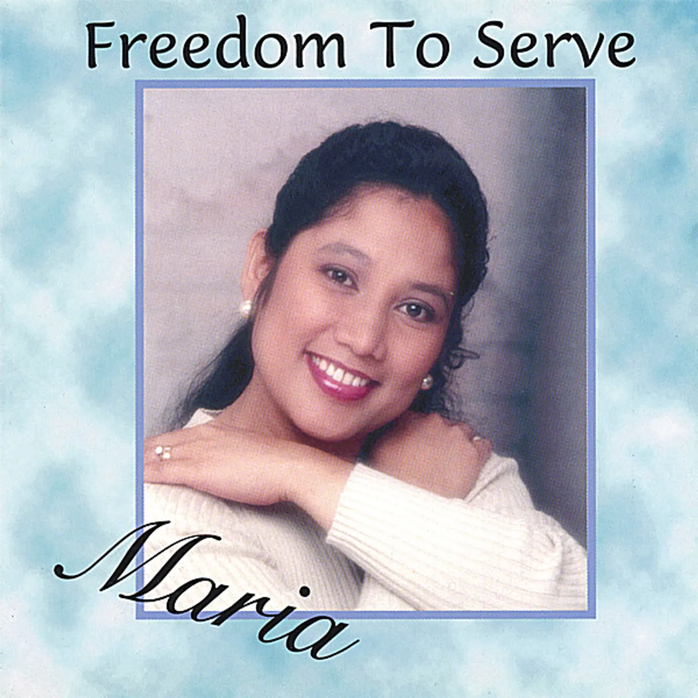 Maria FREEDOM TO SERVE CD