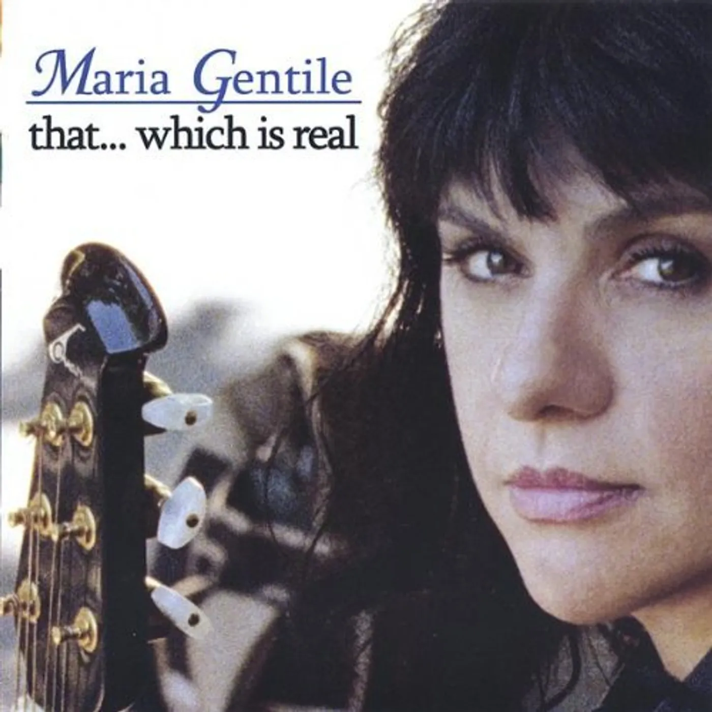Maria Gentile THATWHICH IS REAL CD