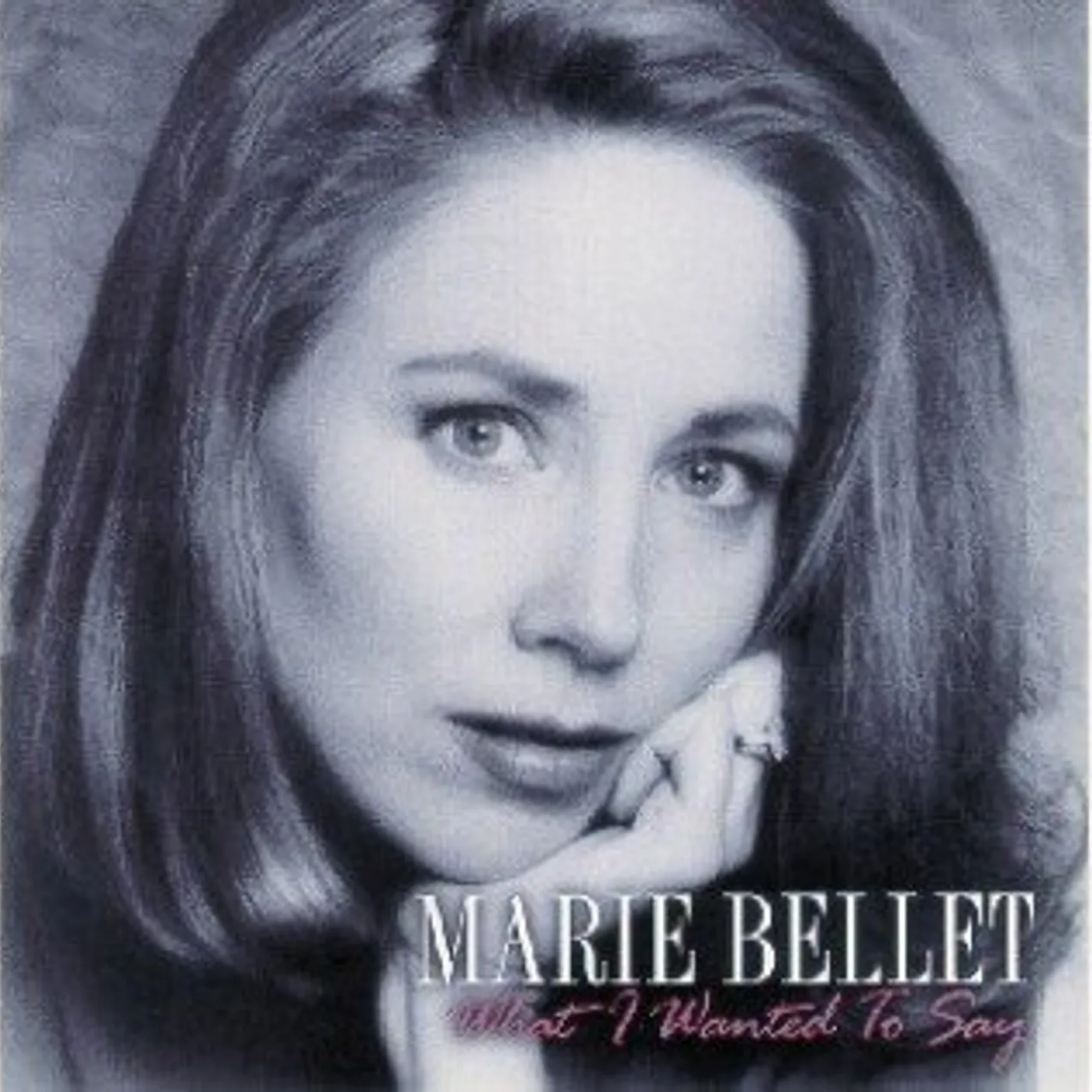 Marie Bellet WHAT I WANTED TO SAY CD
