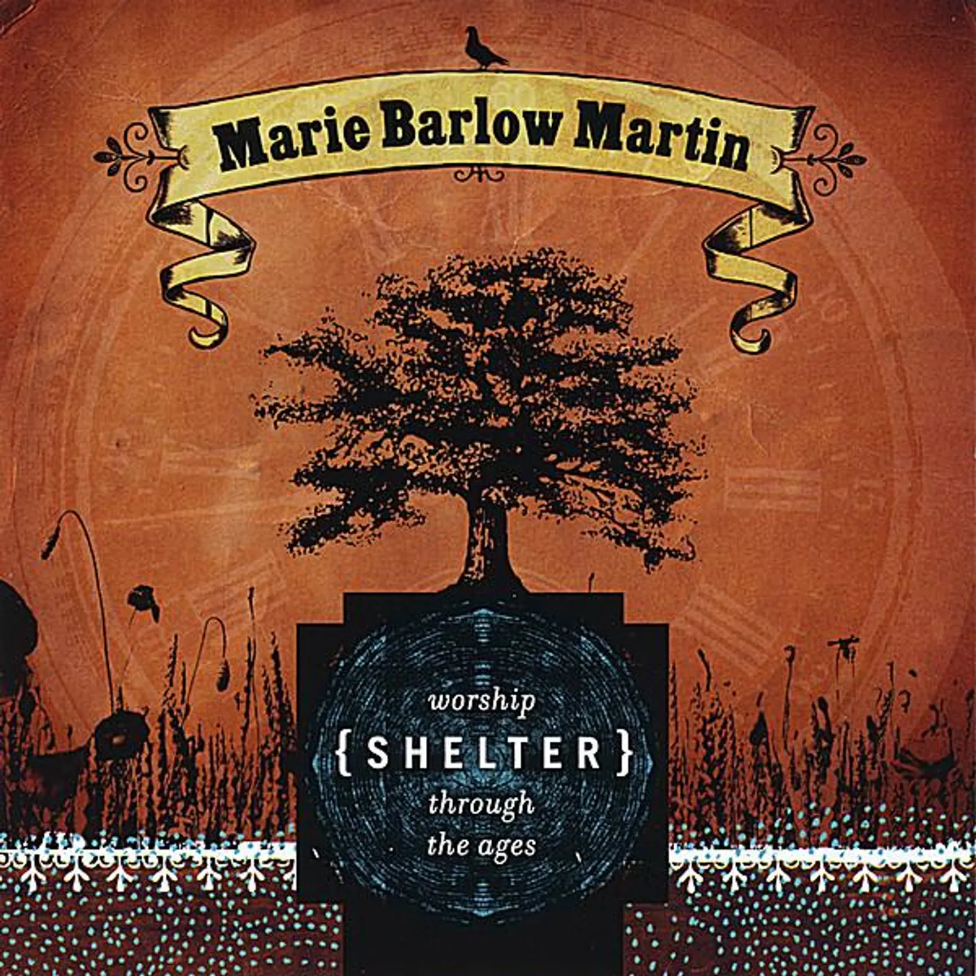 Marie Barlow Martin SHELTER-WORSHIP THROUGH THE AGES CD