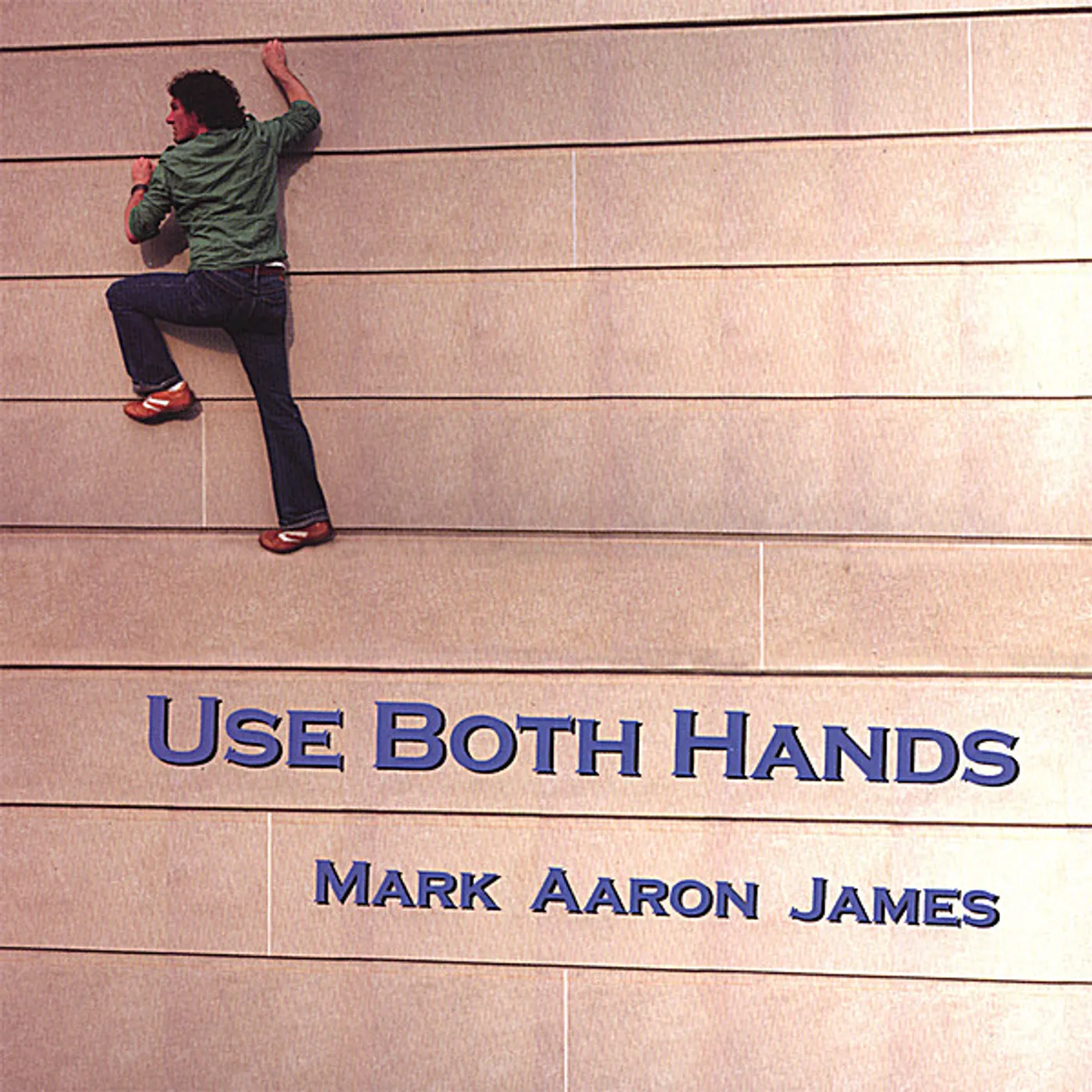 Mark Aaron James USE BOTH HANDS CD