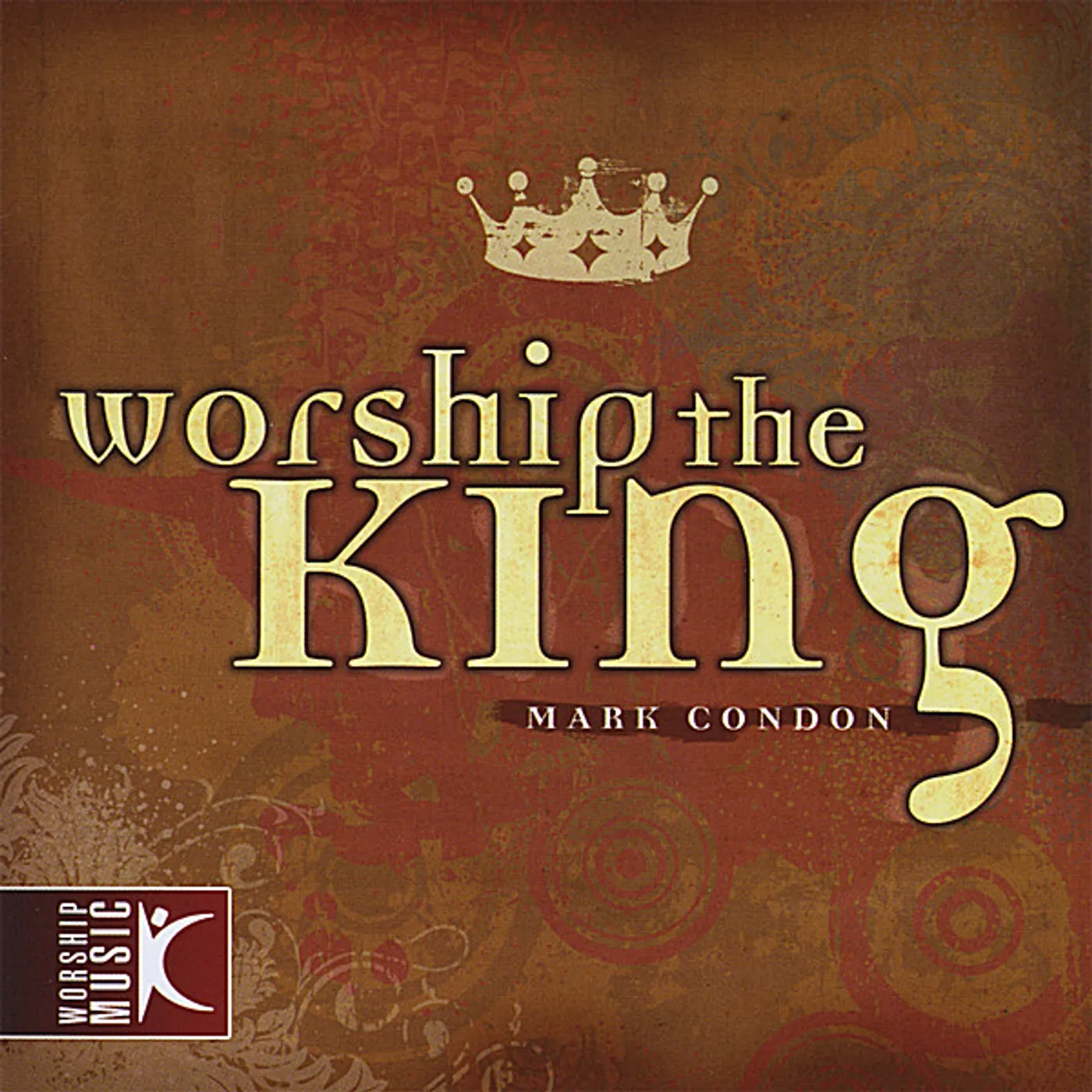 Mark Condon WORSHIP THE KING CD
