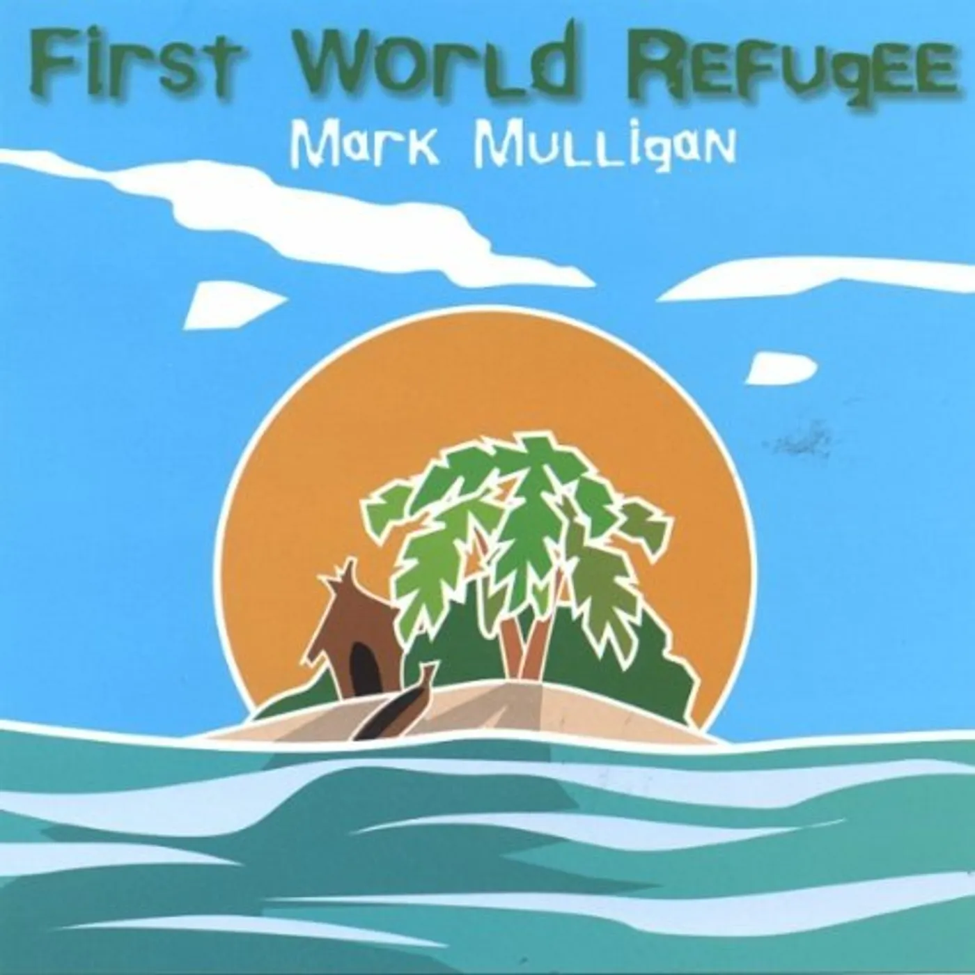 Mark Mulligan FIRST WORLD REFUGEE CD