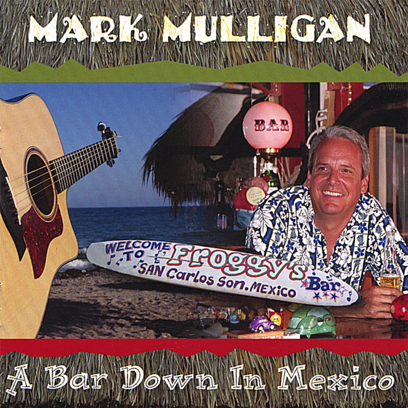 Mark Mulligan BAR DOWN IN MEXICO CD