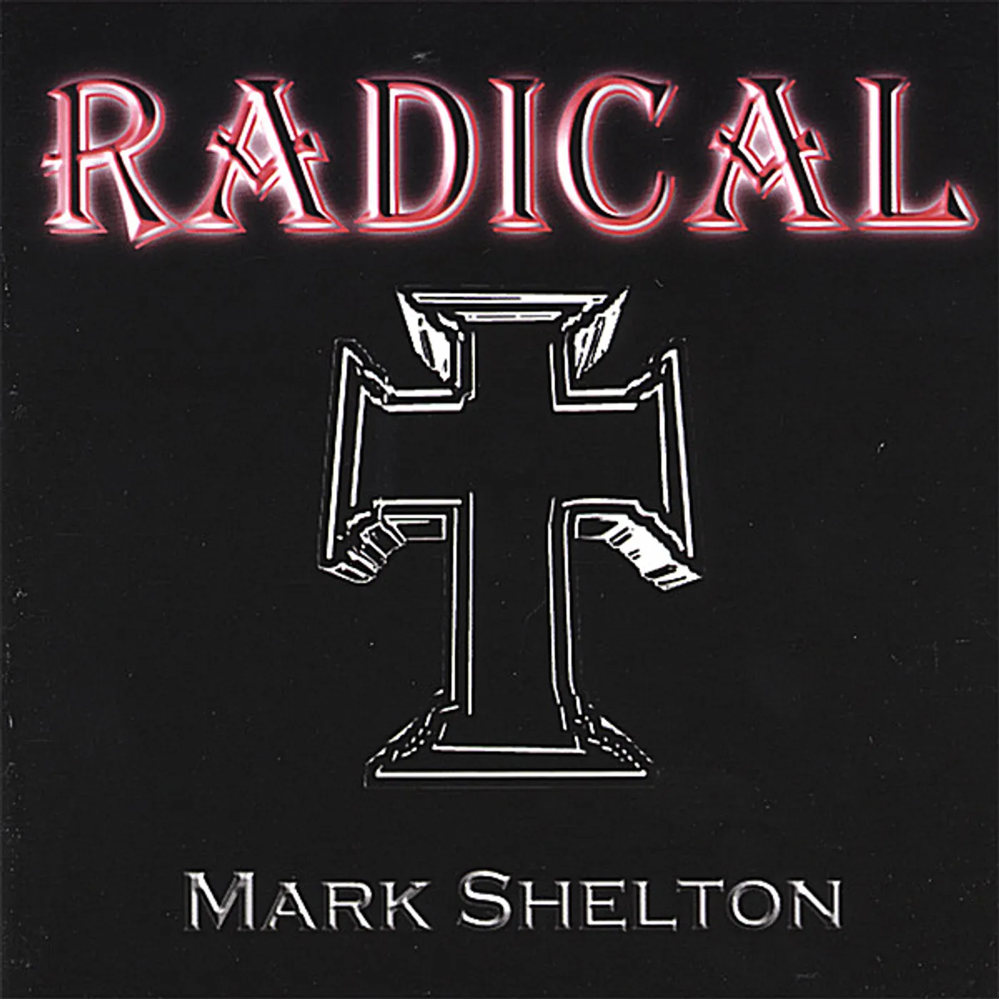 Mark Shelton RADICAL CD