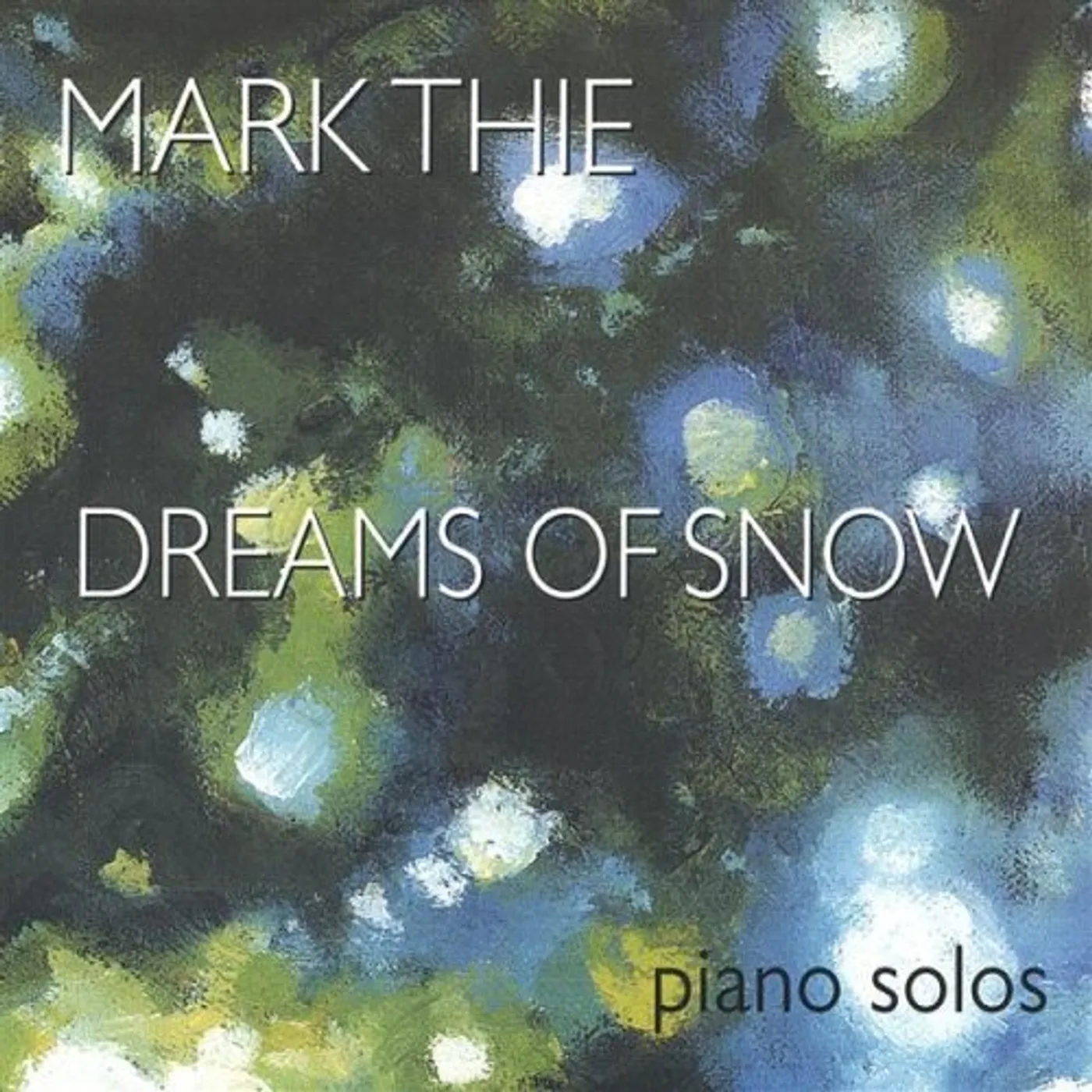 Mark Thie DREAMS OF SNOW CD