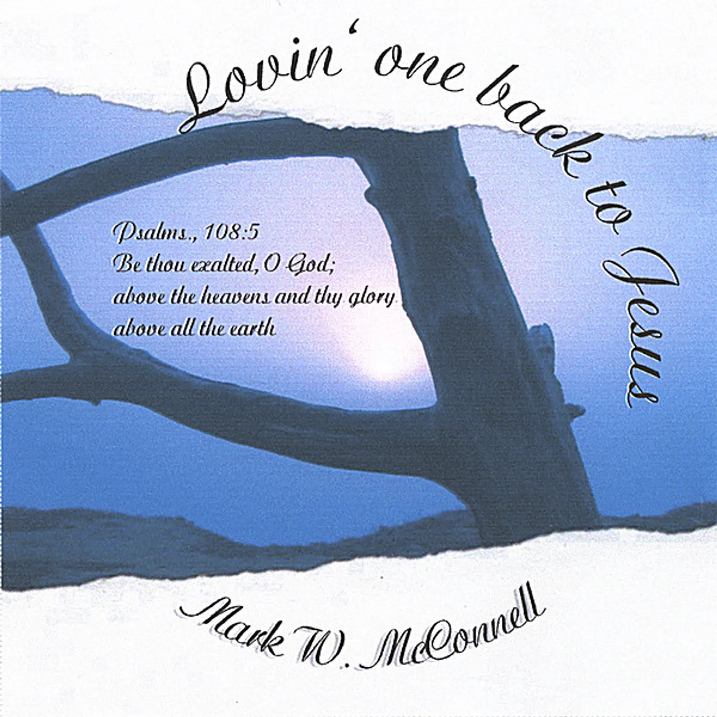 Mark W. McConnell LOVIN' ONE BACK TO JESUS CD