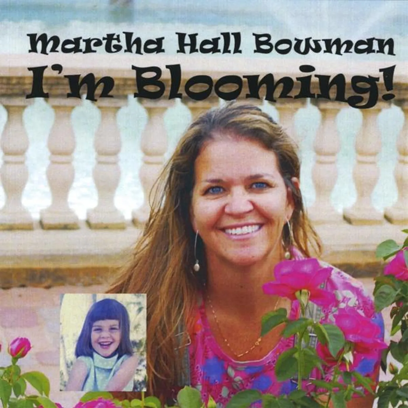 Martha Hall Bowman I'M BLOOMING CD