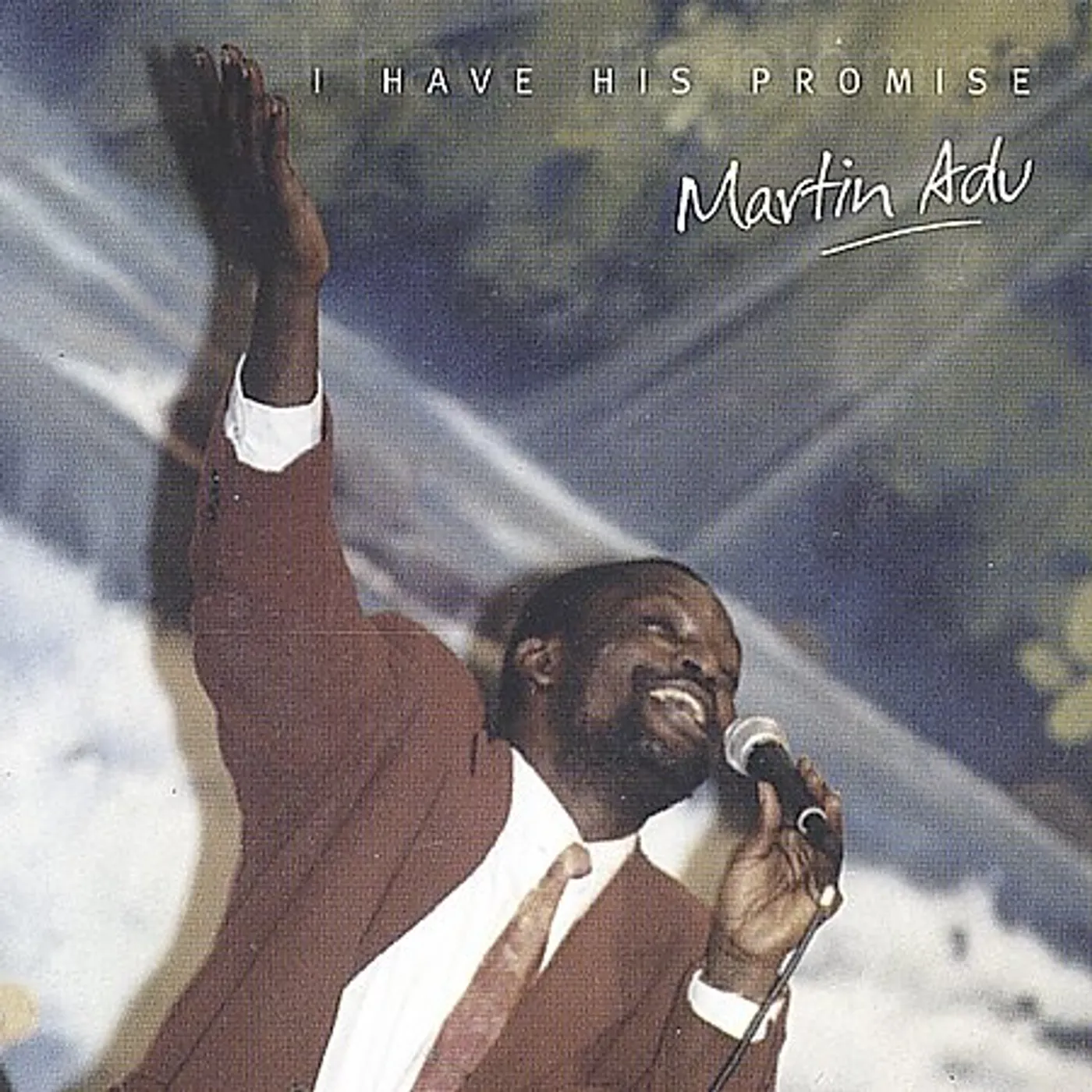 Martin Adu I HAVE HIS PROMISE CD