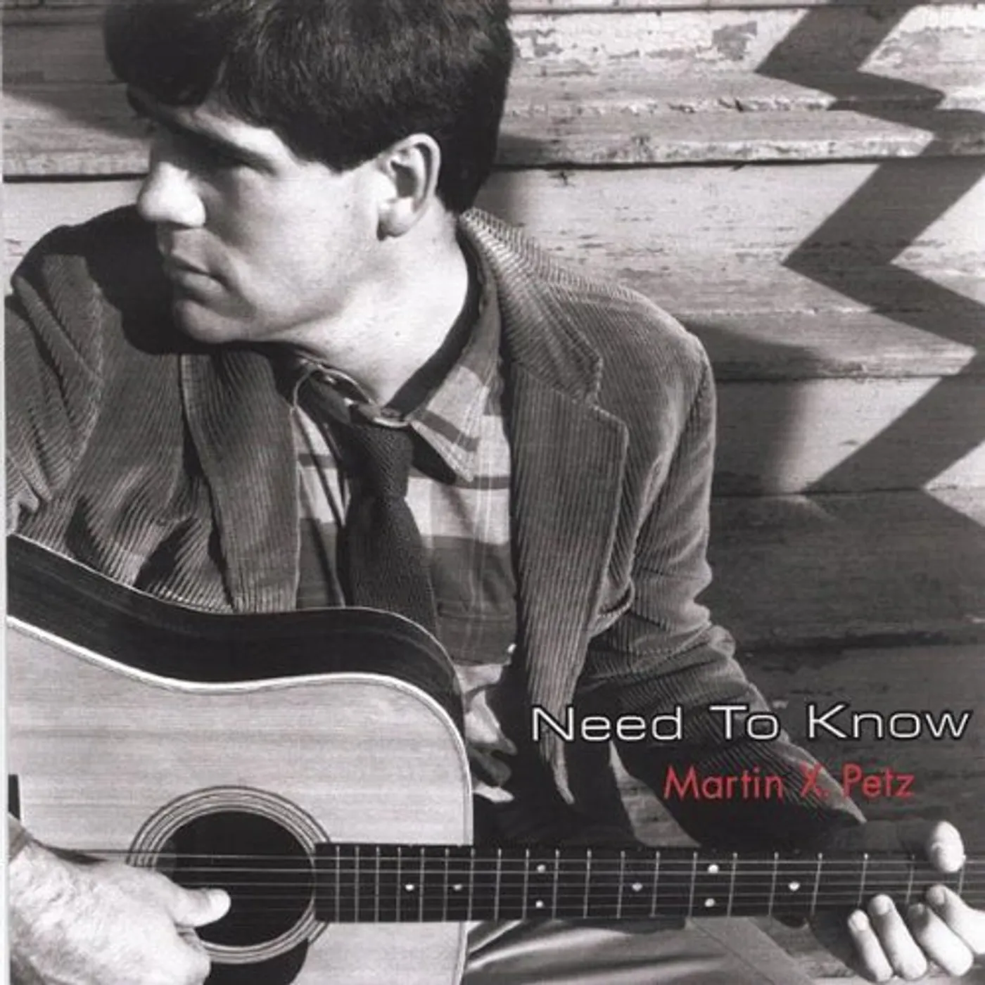 Martin X. Petz NEED TO KNOW CD