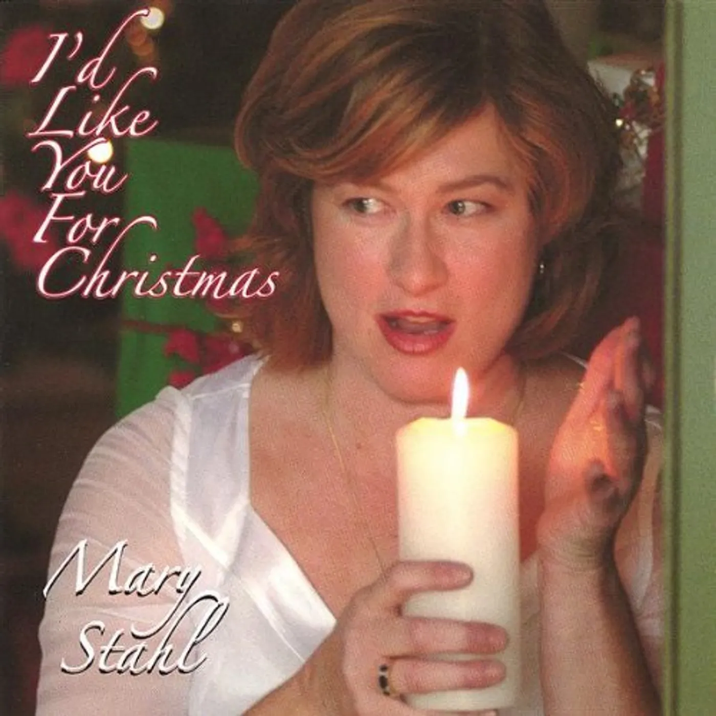 Mary Stahl ID LIKE YOU FOR CHRISTMAS CD
