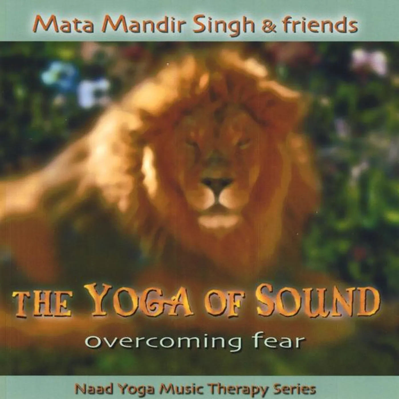Mata Mandir Singh OVERCOMING FEAR CD