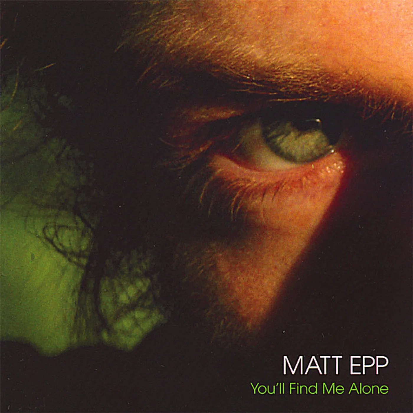 Matt Epp YOU'LL FIND ME ALONE CD