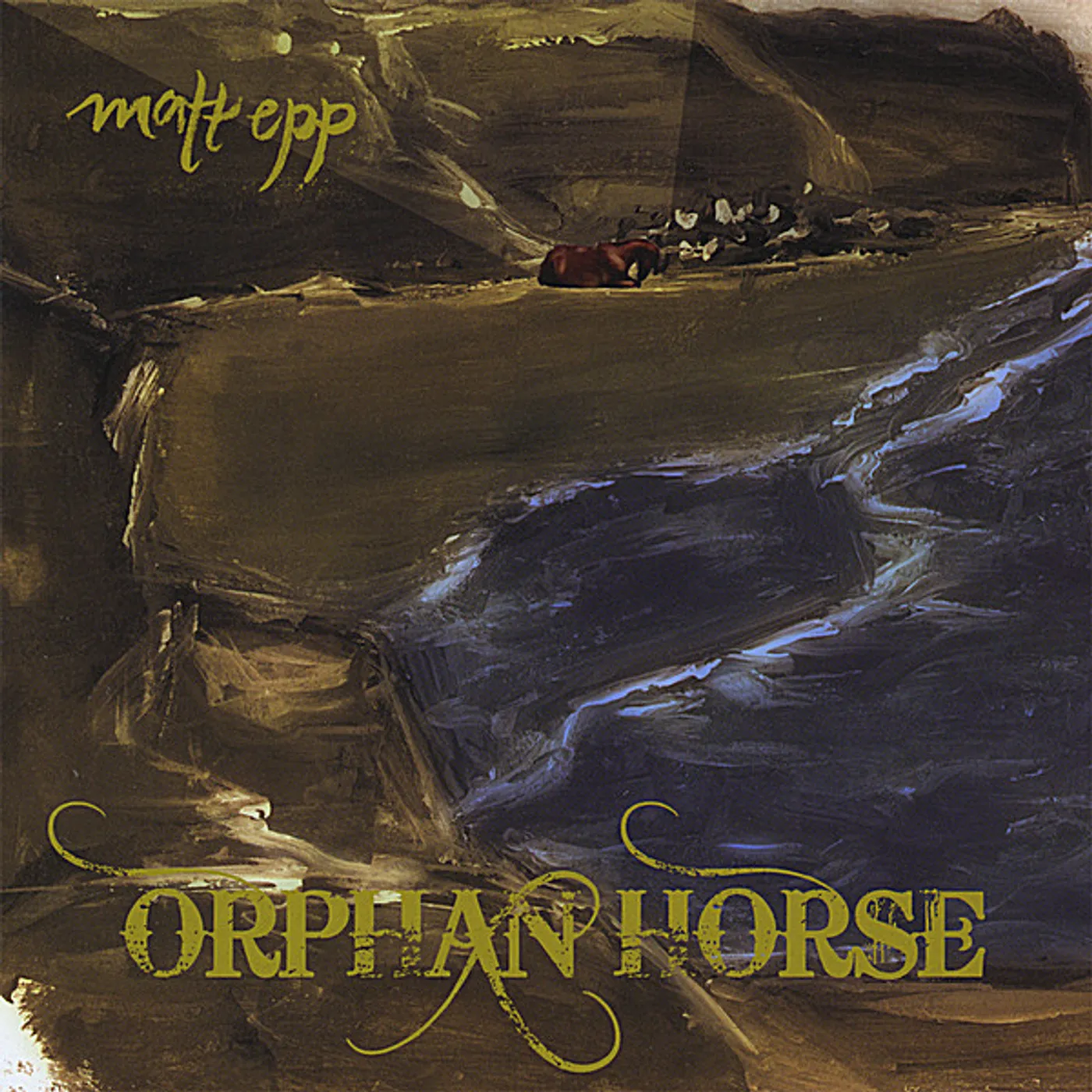 Matt Epp ORPHAN HORSE CD
