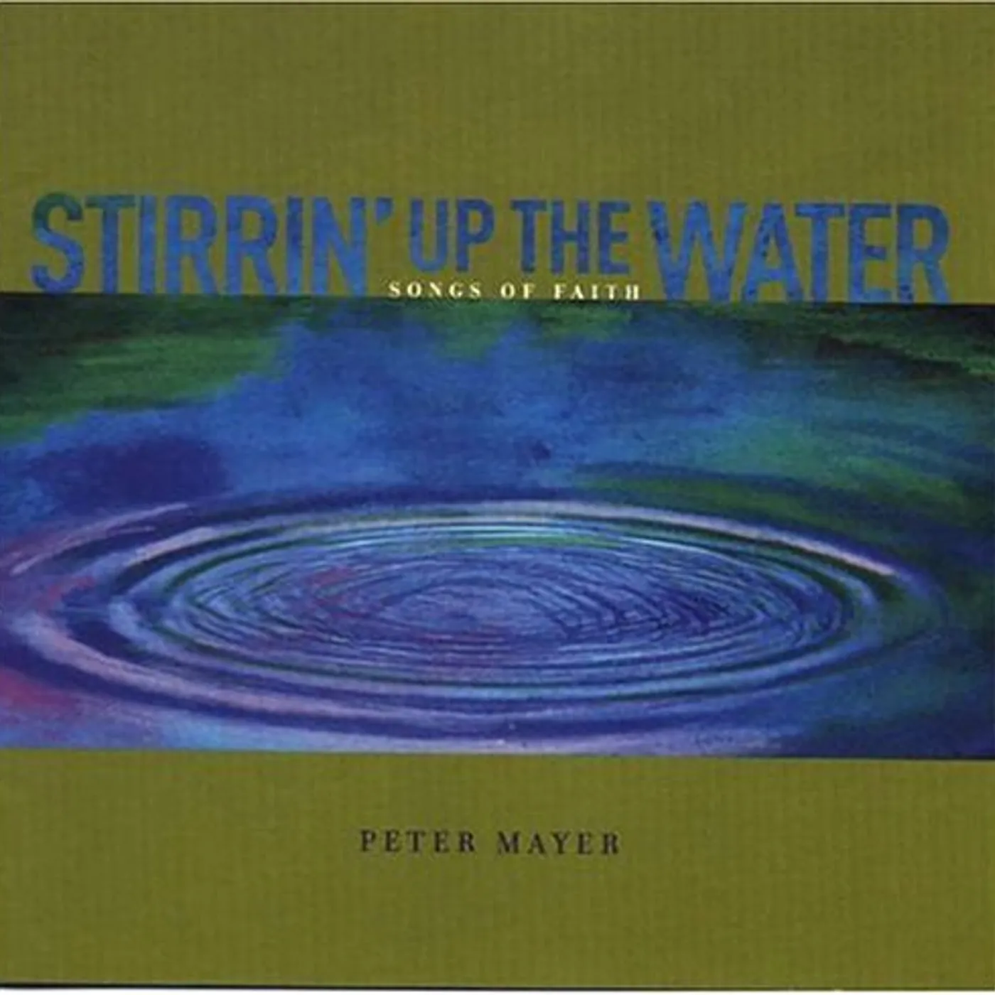 Peter Mayer STIRRIN' UP THE WATER CD