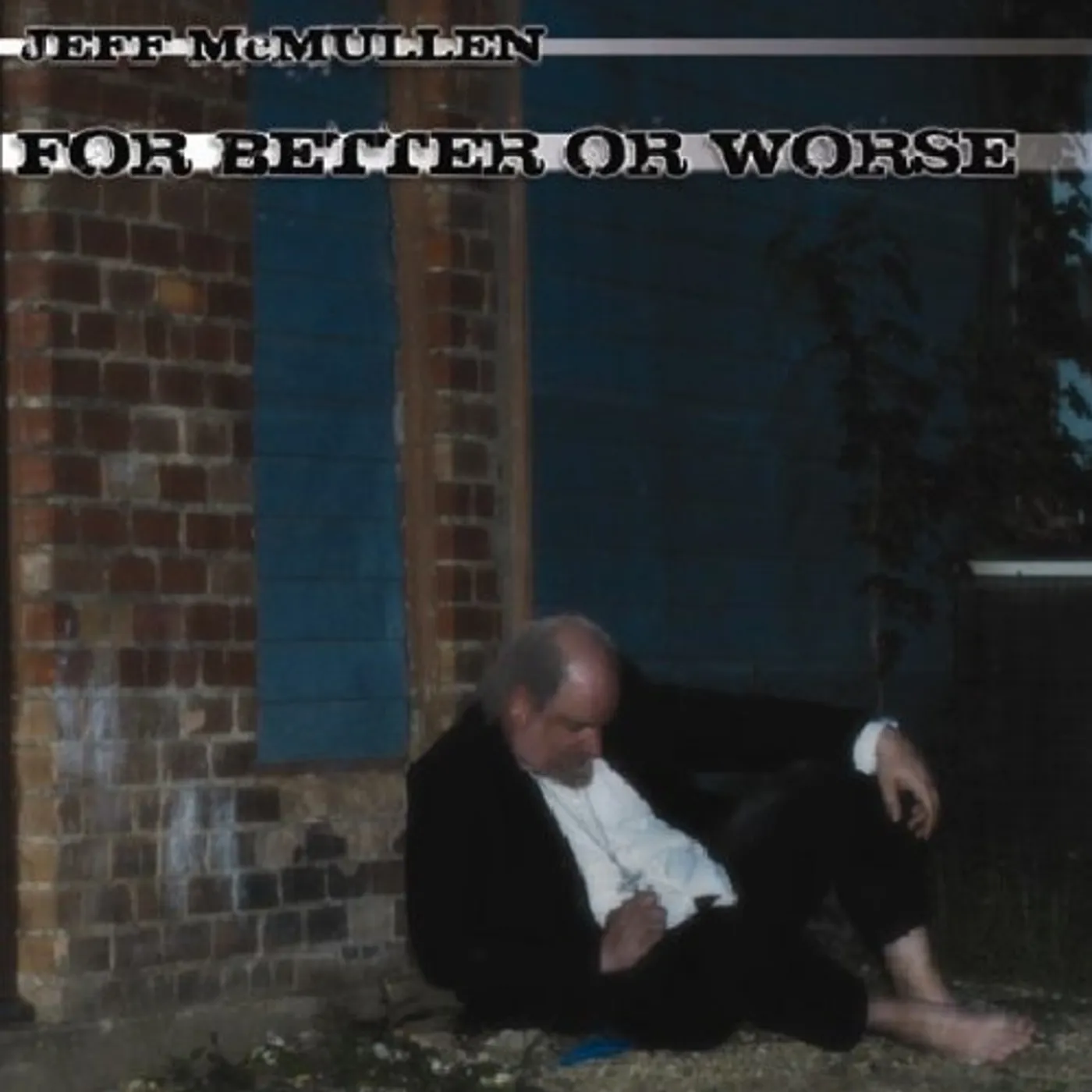 Jeff McMullen FOR BETTER OR WORSE CD