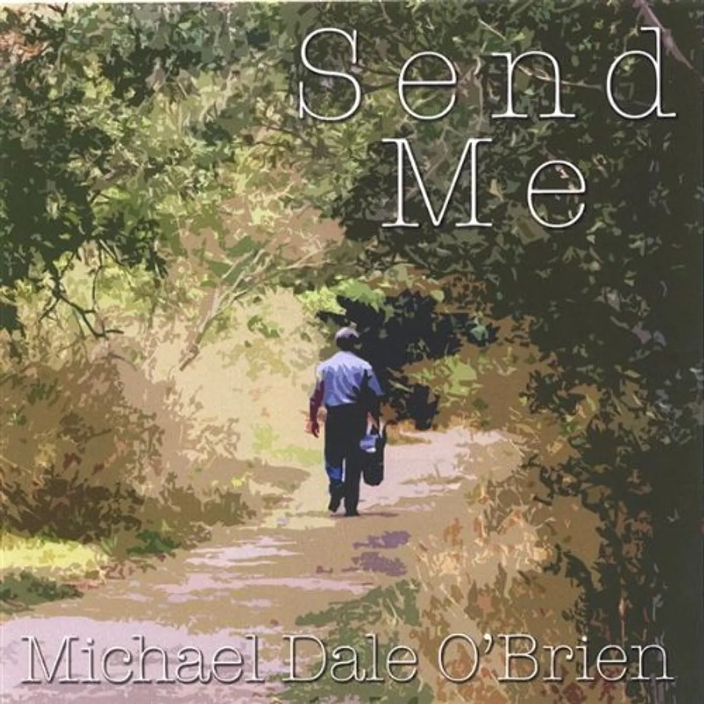Michael Dale O'Brien SEND ME CD