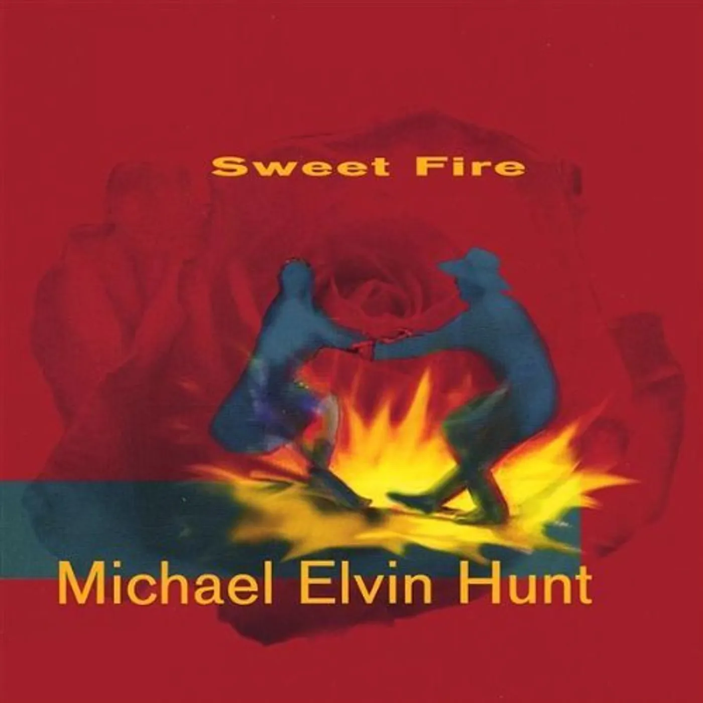 Michael Elvin Hunt SWEET FIRE CD