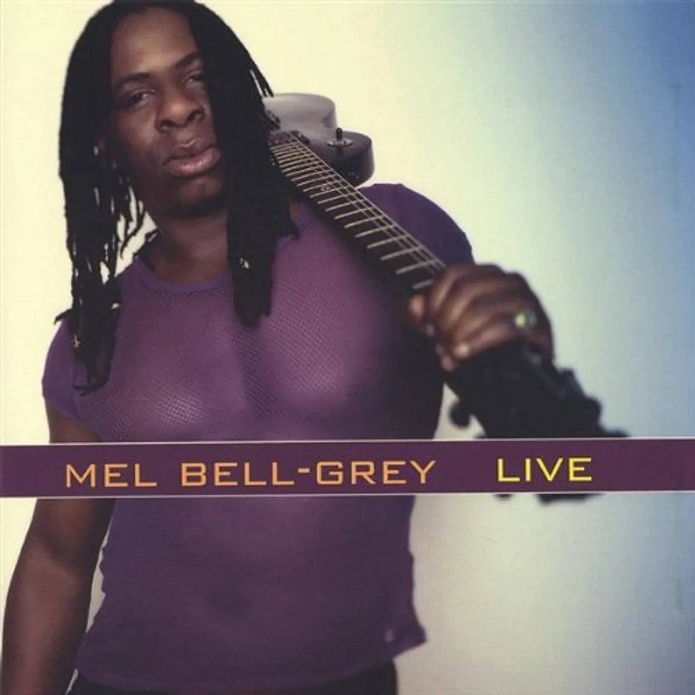 MEL BELL-GREY LIVE 1 CD
