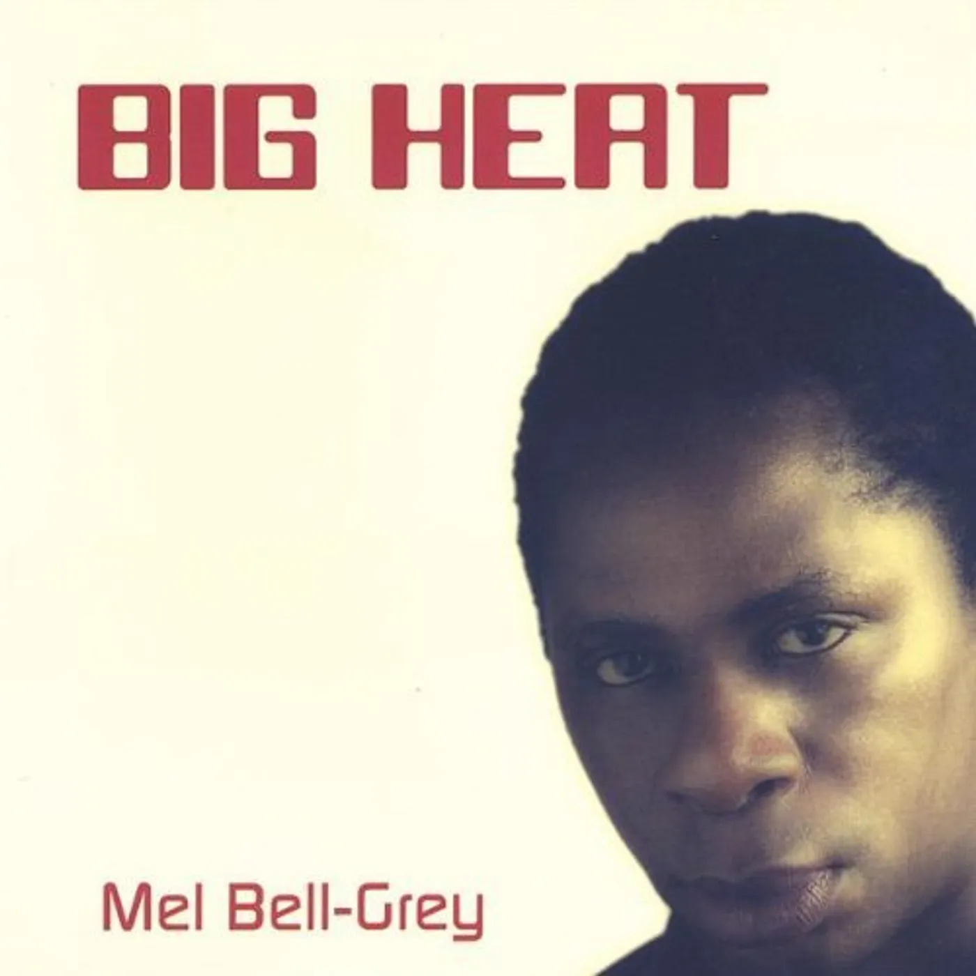 Mel Bell-Grey BIG HEAT CD