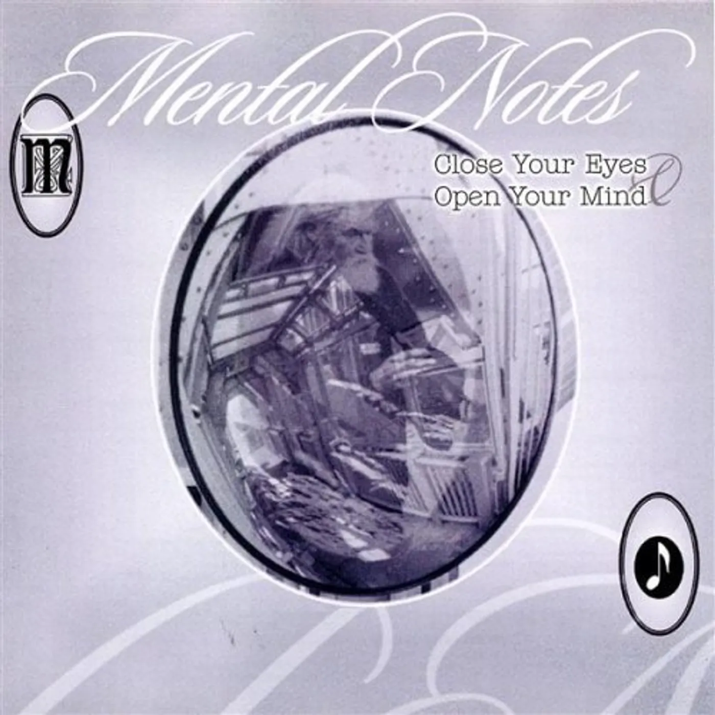 Mental Notes CLOSE YOUR EYES & OPEN YOUR MIND CD