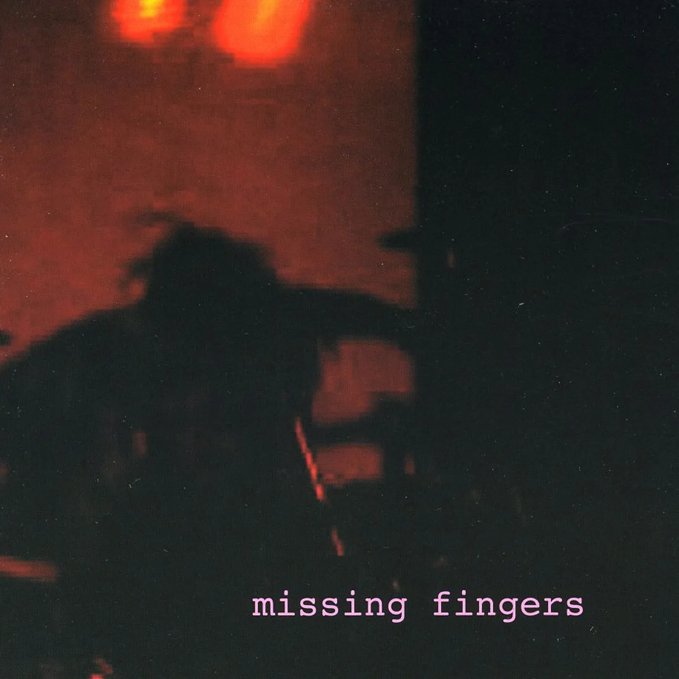 MISSING FINGERS CD