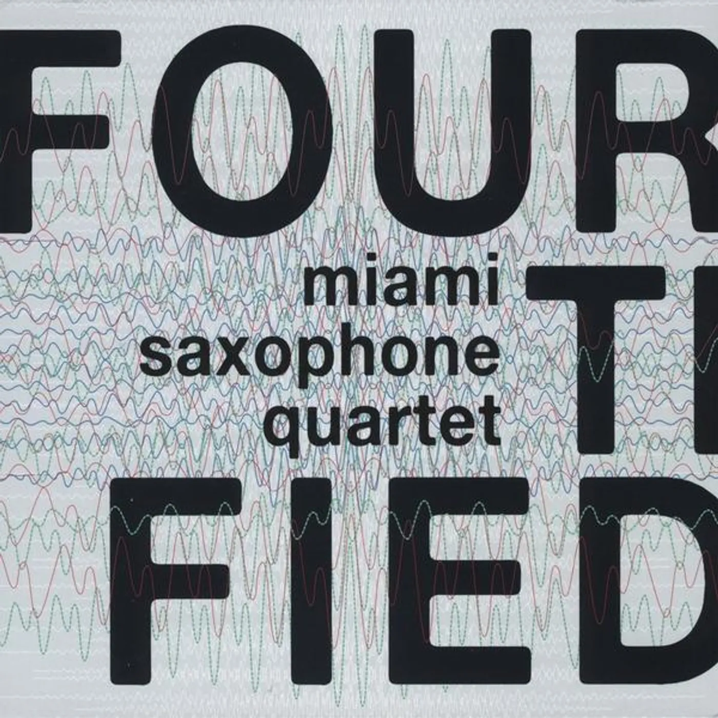 Miami Saxophone Quartet FOURTIFIED CD