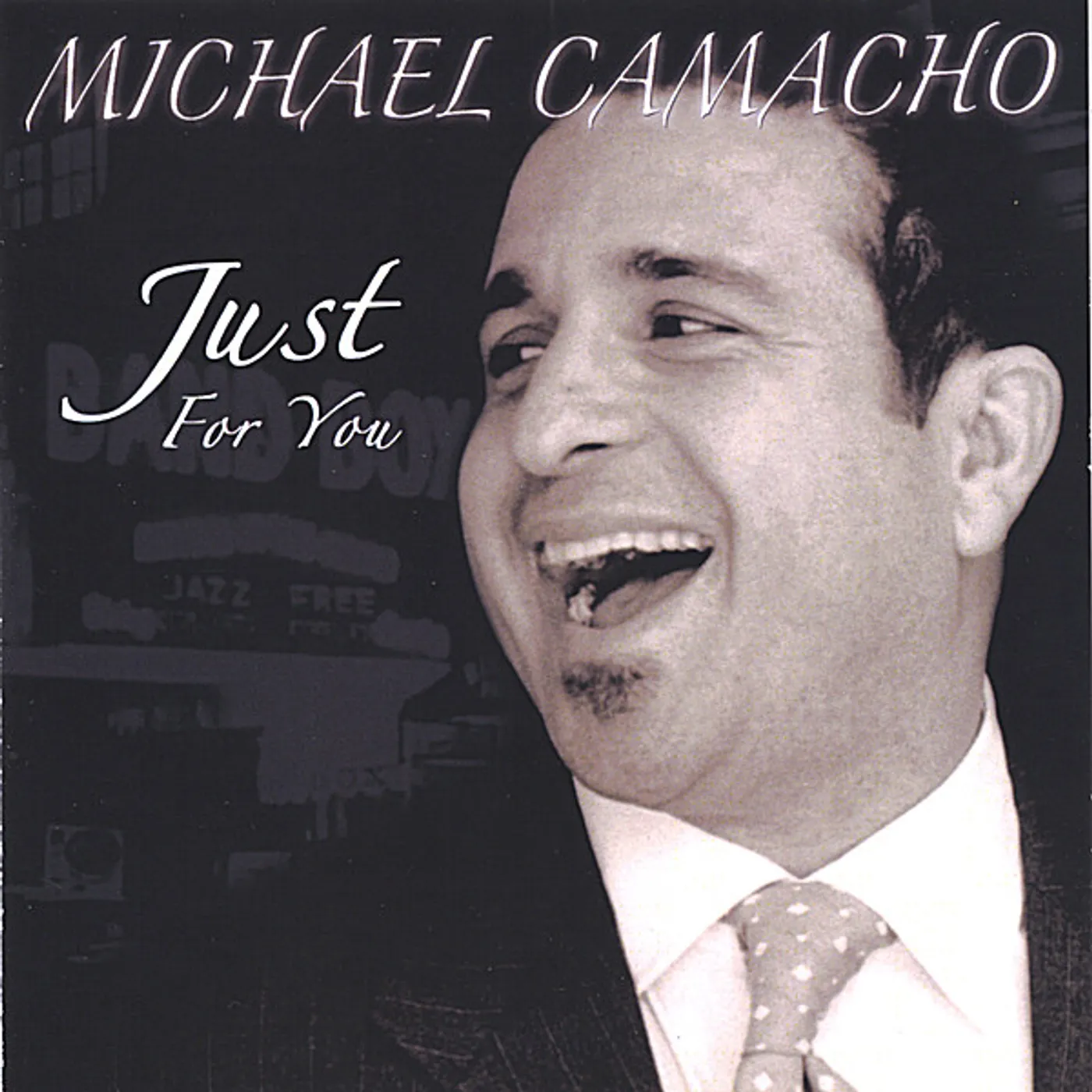 Michael Camacho JUST FOR YOU CD