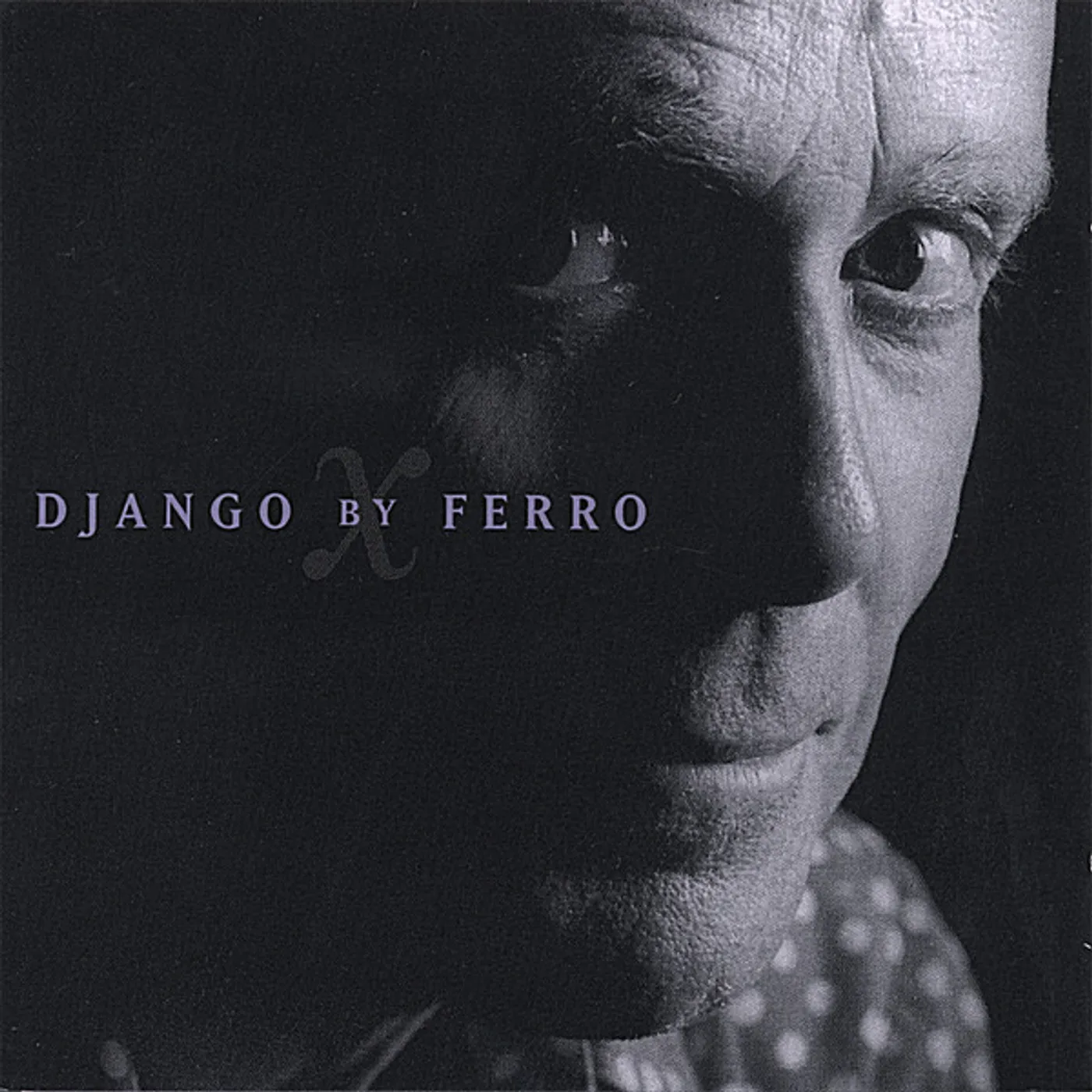 Mike Ferro DJANGO BY FERRO CD