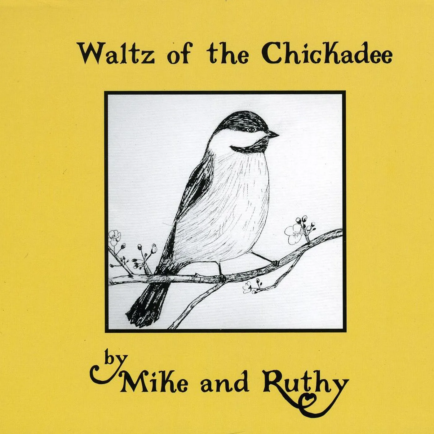 Mike + Ruthy WALTZ OF THE CHICKADEE CD