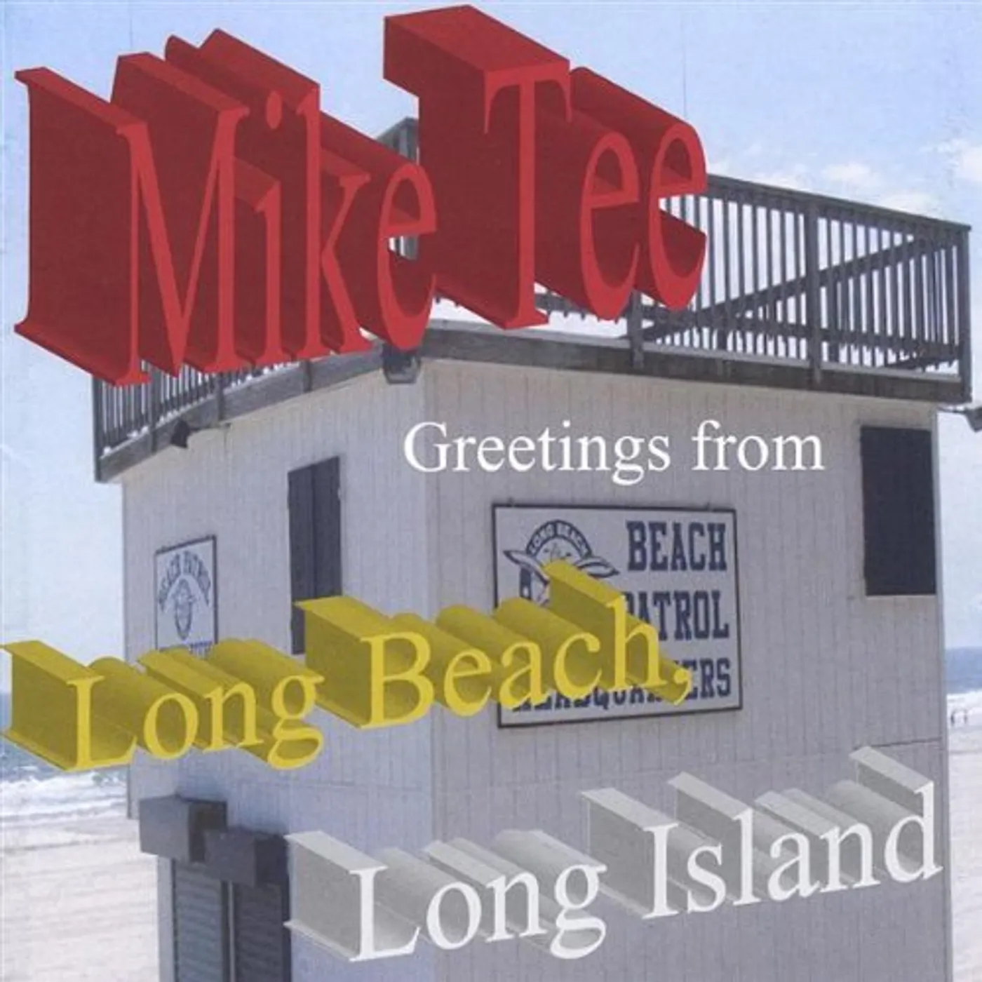 Mike Tee GREETINGS FROM LONG BEACH LONG ISLAND CD