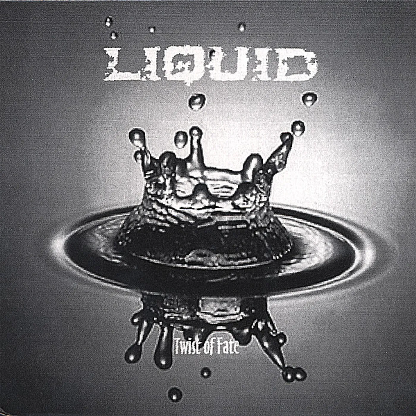 Liquid TWIST OF FATE CD