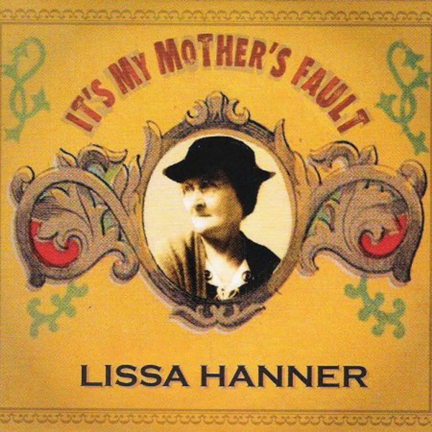 Lissa Hanner IT'S MY MOTHER'S FAULT CD