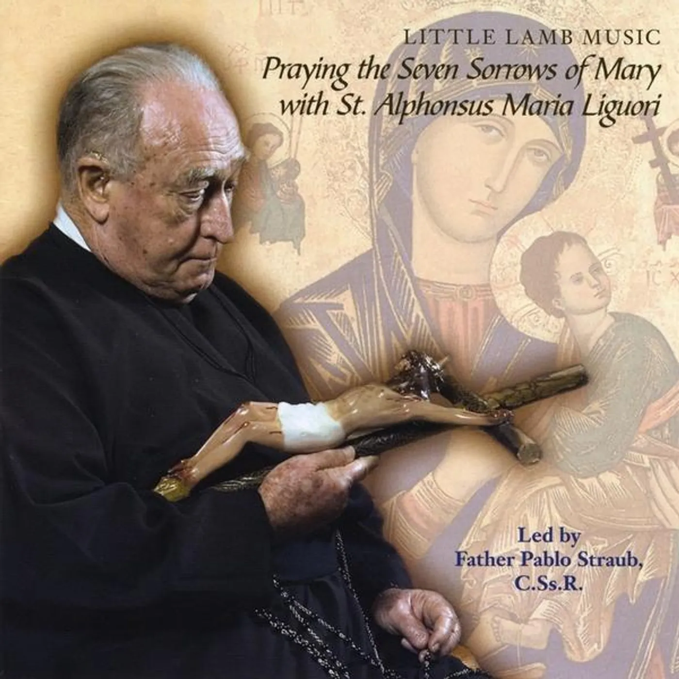 Little Lamb Music PRAYING THE SEVEN SORROWS OF MARY WITH ST. ALPHONS CD