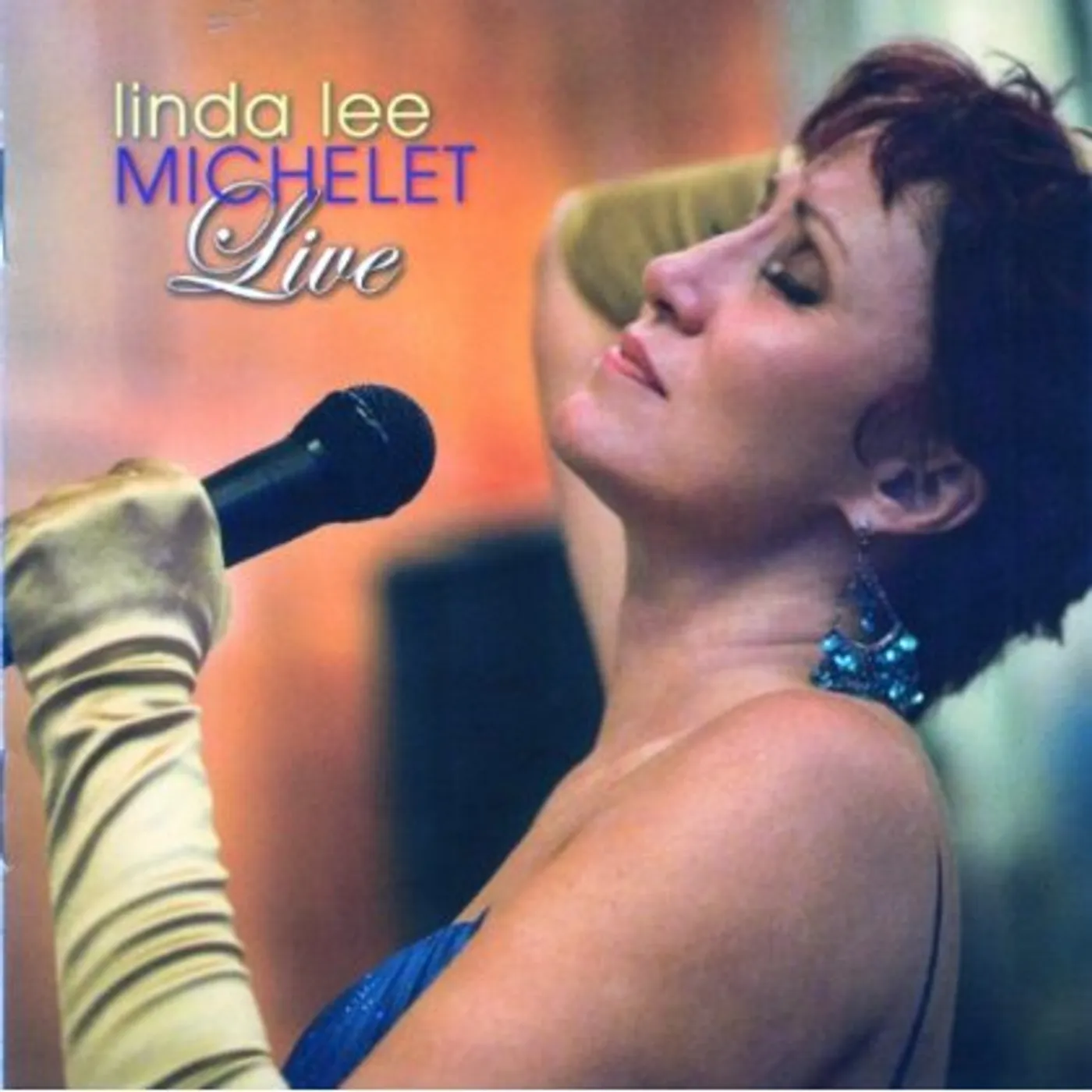 LINDA LEE MICHELET LIVE CD