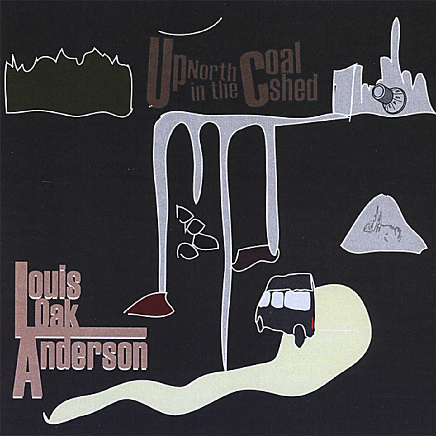 Louis Oak Anderson UP NORTH IN THE COALSHED CD
