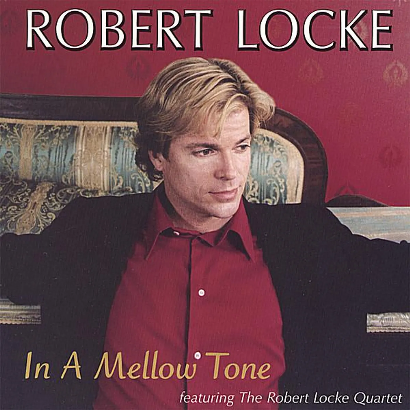 Robert Locke IN A MELLOW TONE CD