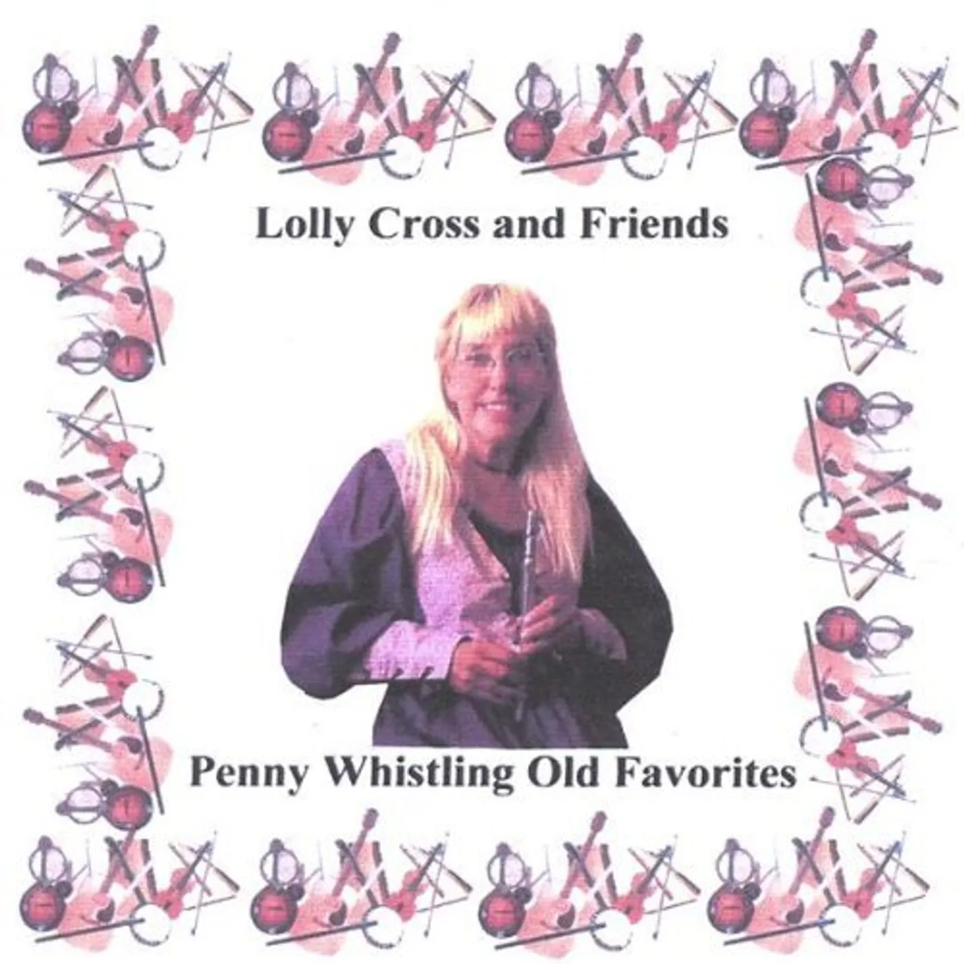 Lolly Cross PENNY WHISTLING OLD FAVORITES CD