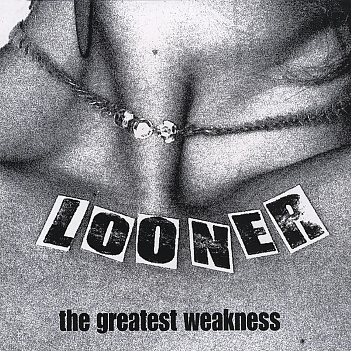 LOONER GREATEST WEAKNESS CD