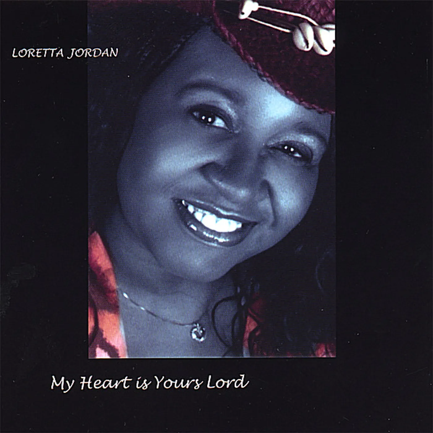 Loretta Jordan MY HEART IS YOURS LORD CD