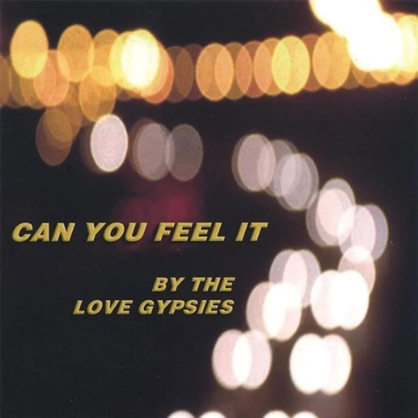Love Gypsies CAN YOU FEEL IT CD