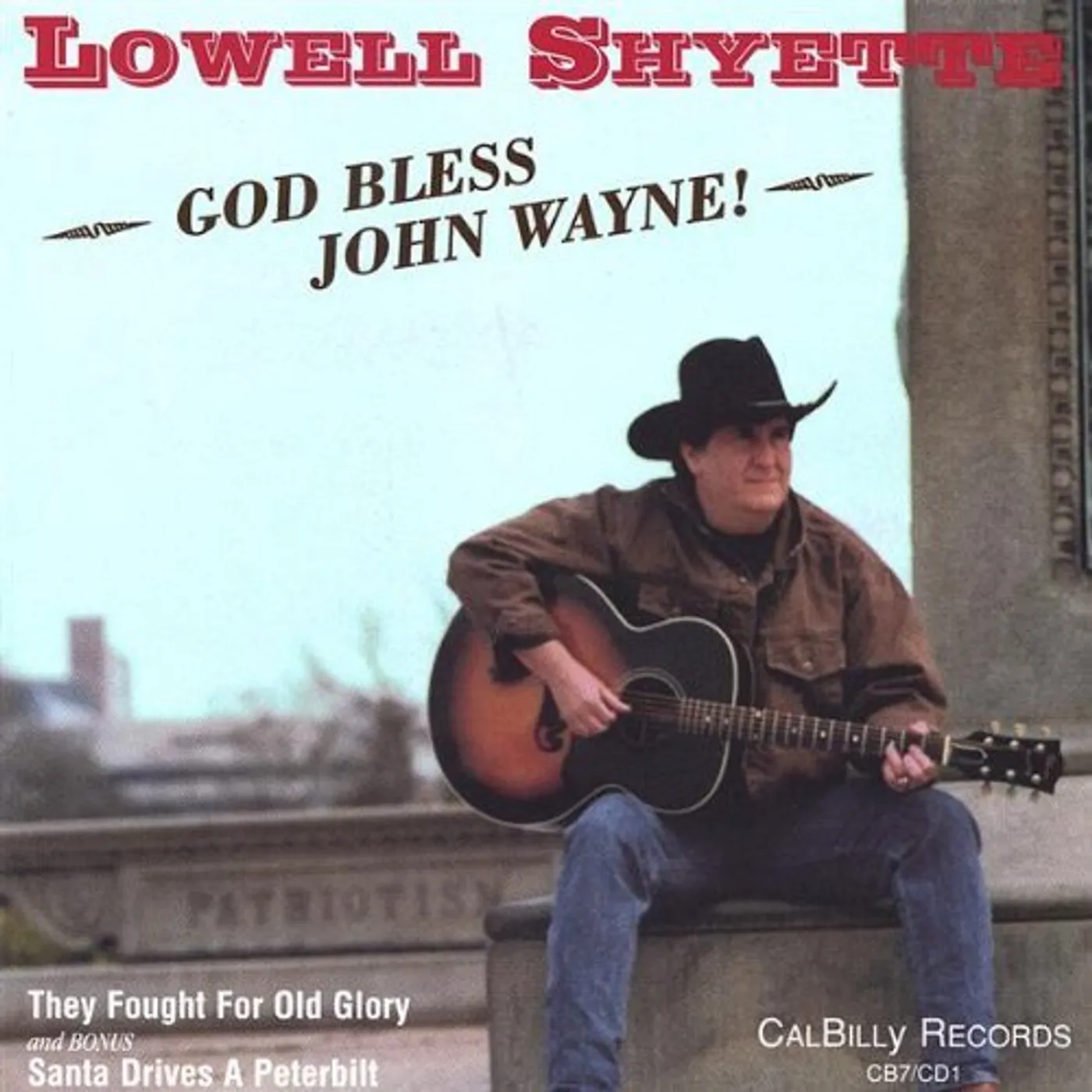 Lowell Shyette GOD BLESS JOHN WAYNE CD