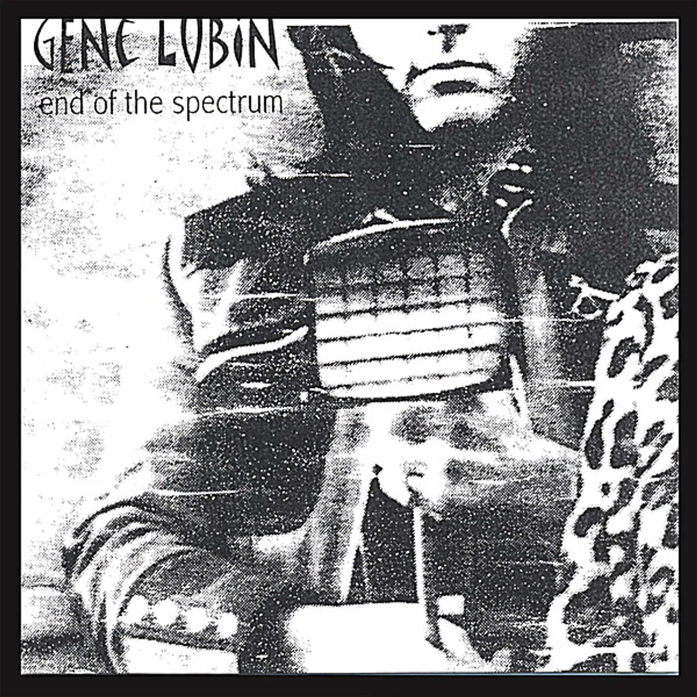 Gene Lubin END OF THE SPECTRUM CD