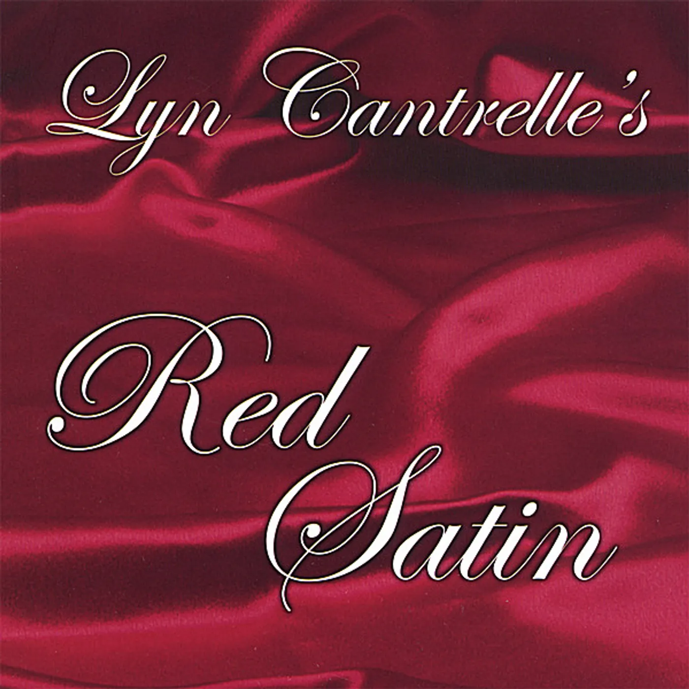 LYN CANTRELLE'S RED SATIN CD