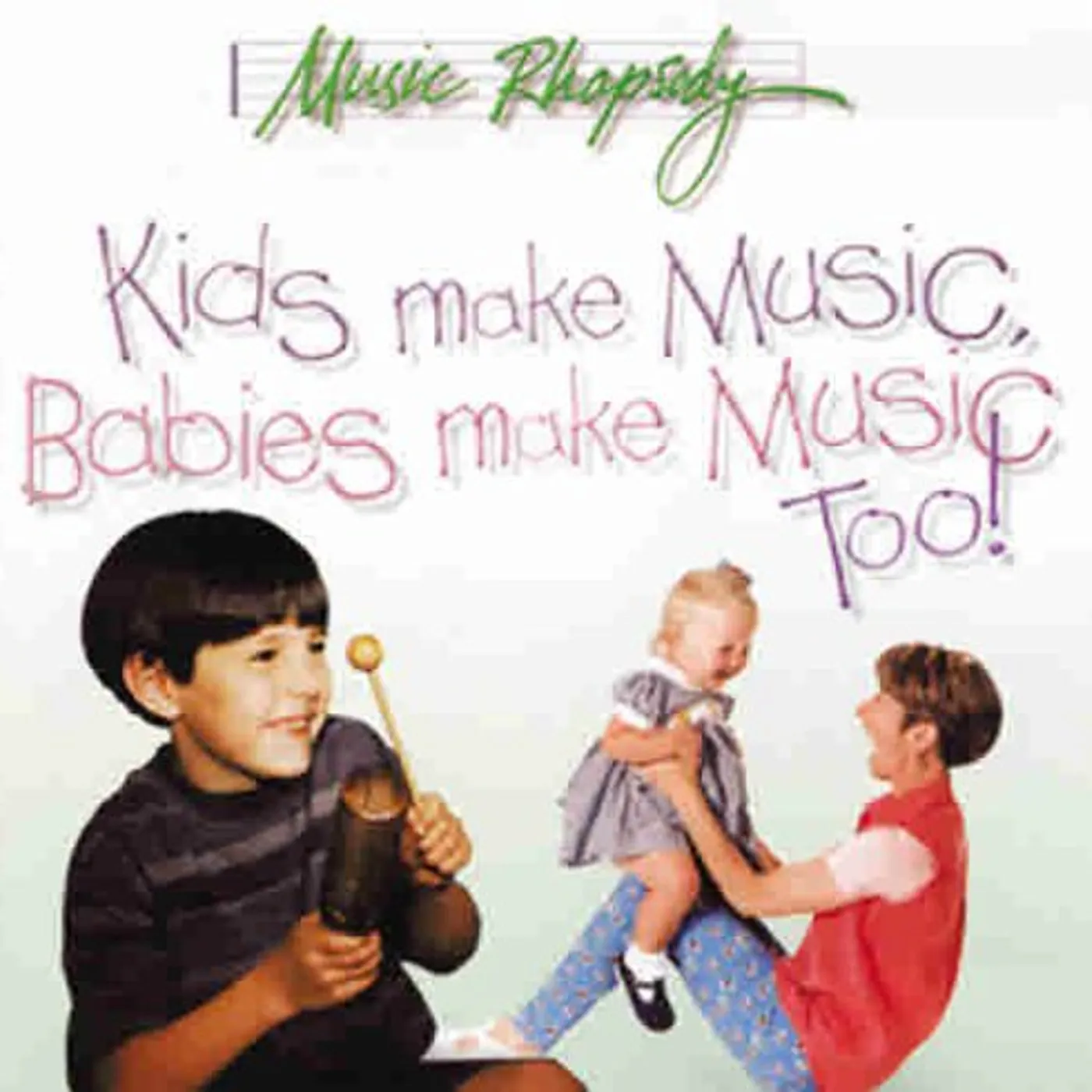 Lynn Kleiner KIDS MAKE MUSIC BABIES MAKE MUSIC TOO! CD
