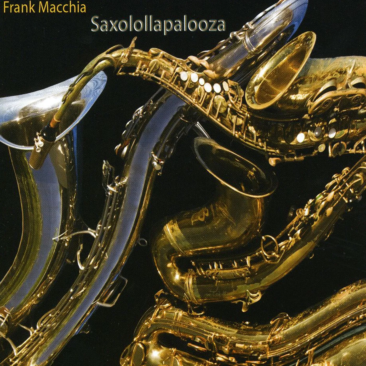 Frank Macchia SAXOLOLLAPALOOZA CD