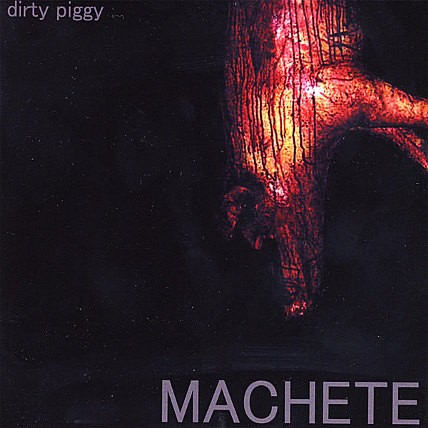 Machete DIRTY PIGGY CD