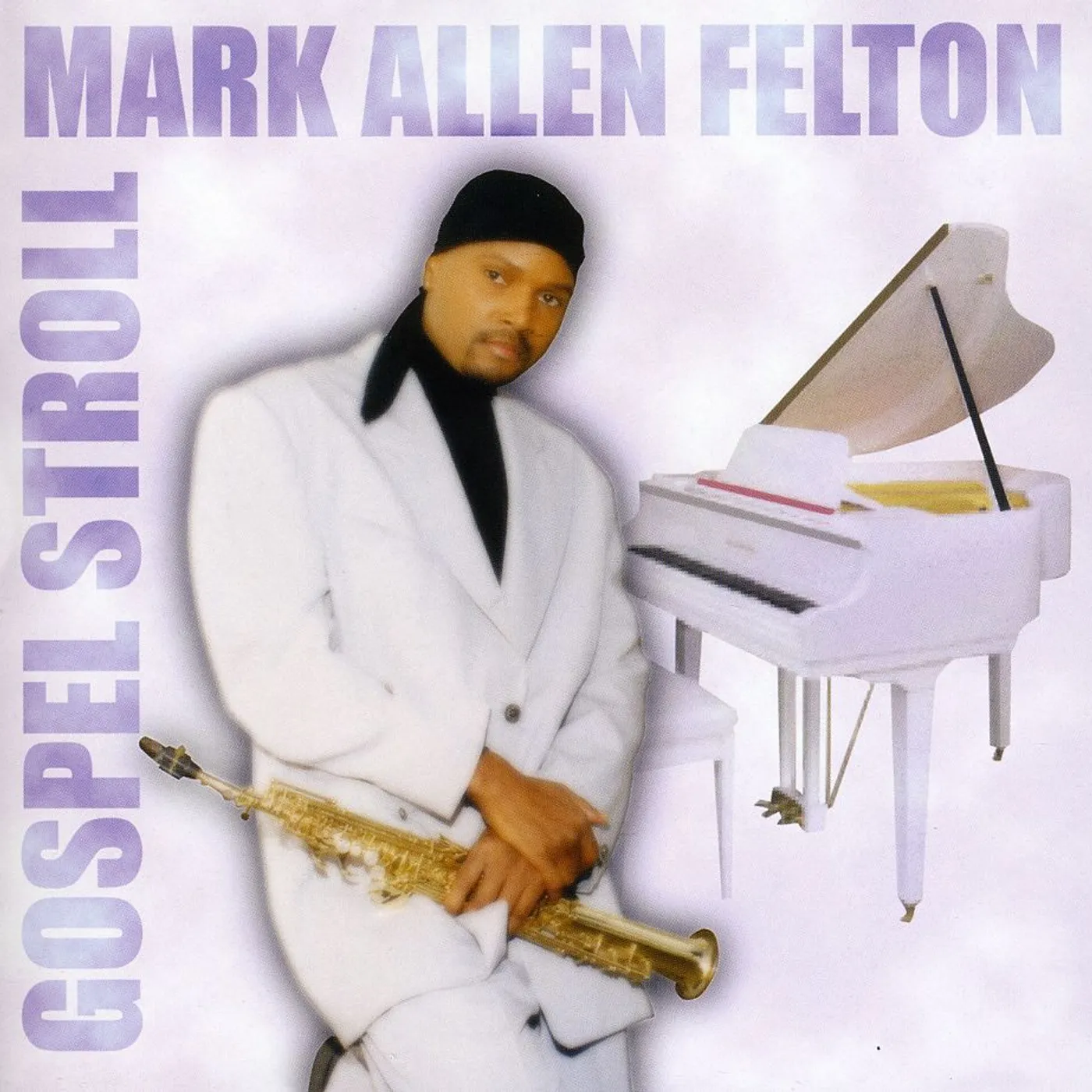 Mark Allen Felton GOSPEL STROLL CD