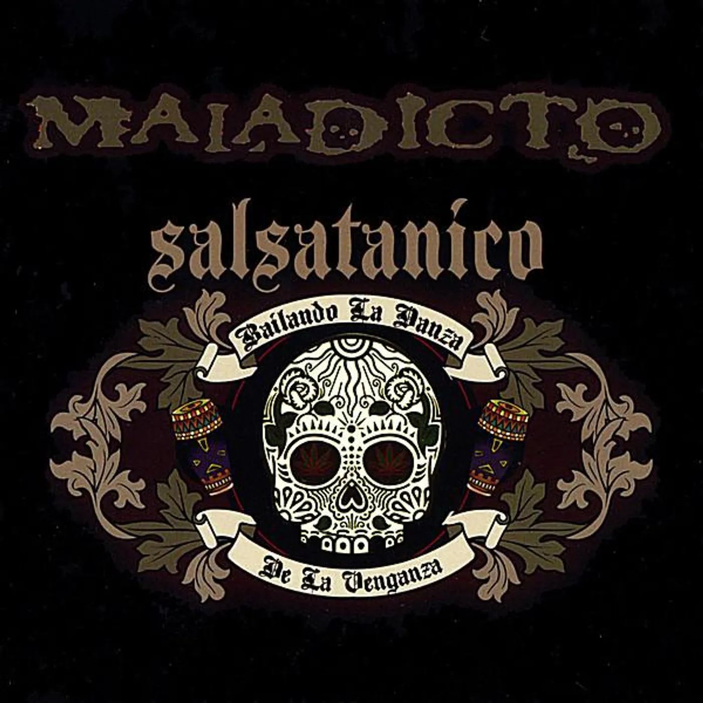 Maladicto SALSATANICOBAILANDO LA DANZA DE LA VENGANZA CD